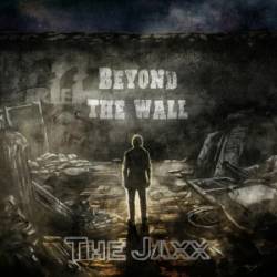 The Jaxx : Beyond the Wall